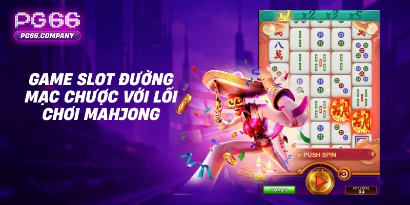 Đường Mạc Chược – Game Nổ Hũ Mạc Chược Dễ Nổ Cho Người Chơi Việt 1 Game slot đường mạc chược với lối chơi mahjong